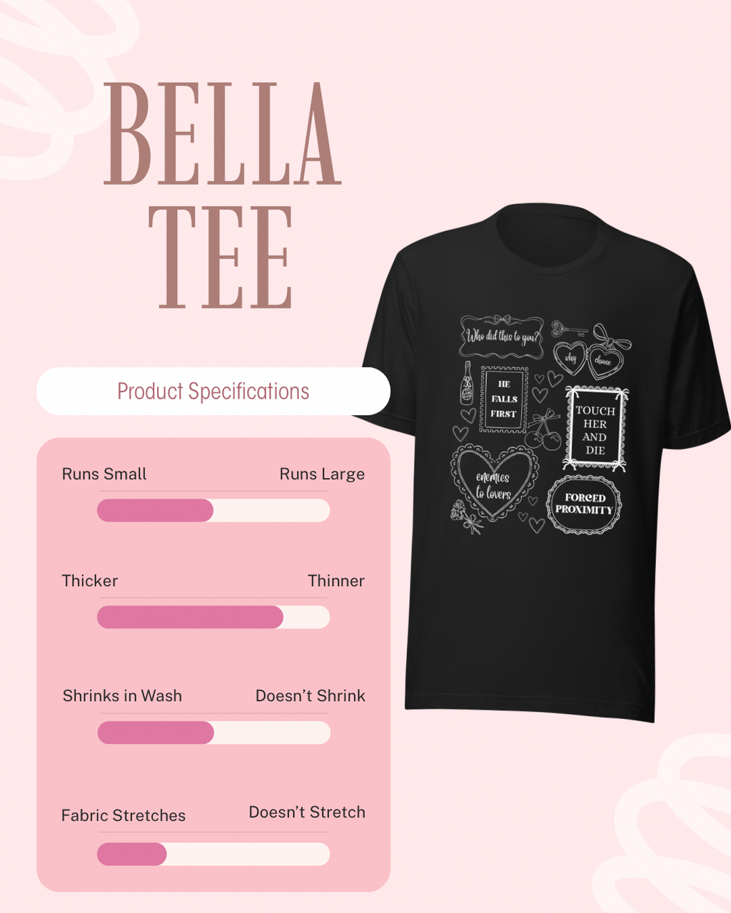 A promotional graphic for a Bella Tee t-shirt. The right side shows a black crewneck t-shirt with a white graphic print featuring hearts, quotes, and the text 'FORGED IN FIRE'.
